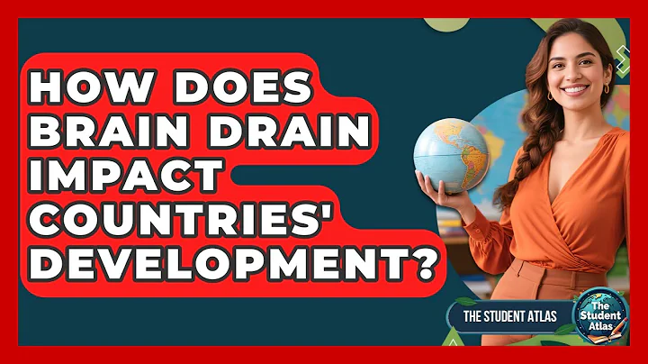 How Does Brain Drain Impact Countries' Development? - The Student Atlas