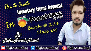 How to Create Inventory Items Account in Peachtree Accounting Software  Batch#274 Class 04