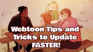 Webtoon Tips and Tricks to Update FASTER!