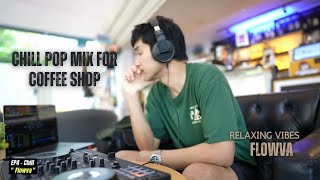 [Playlist] Chill Pop Mix for Coffee Shop | Relaxing Vibes