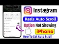 Instagram Reels Auto Scroll Not Showing Problem Iphone Instagram Auto Scroll Not Showing Iphone Instagram Reels Auto Scroll Not Showing Problem Iphone Instagram Auto Scroll Not Showing Iphone