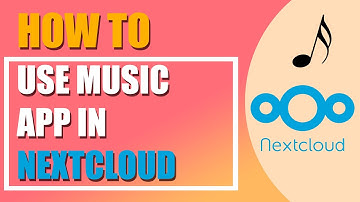 How to use Music app in Nextcloud