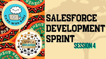 Salesforce Apex Beginner Sprint | Session 4 (Code With Sally × Africa Ohana)