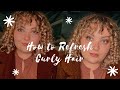 HOW TO REFRESH CURLY HAIR