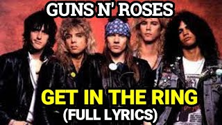 GET IN THE RING (LYRICS) GUNS N ROSES