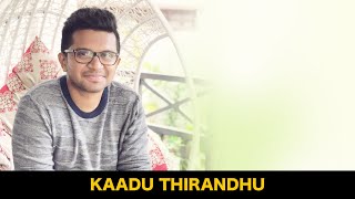 Kaadu Thirandhu Cover | Nikhil Mathew chords