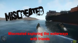 Miscreated exploring the waterways with friends