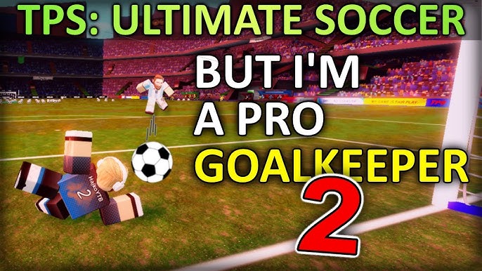 Welcome to TPS: Ultimate Soccer! - Roblox