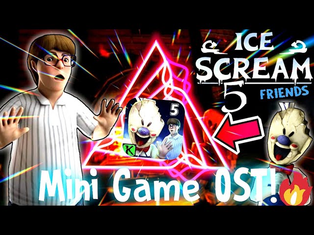 ICE SCREAM 5 FRIENDS - Mini Game OST Leak! | Ice Scream 5 Main Theme Music | Keplerians class=