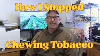 How I Stopped Chewing Tobacco