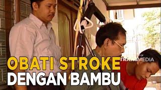 Pengobatan stroke dengan bambu dan bola | JELANG SIANG