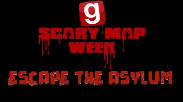 Escape The Asylum EP.2 (Scary Map) - Gmod - Scary Map Week