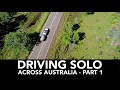 Driving Solo Across Australia - Part 1