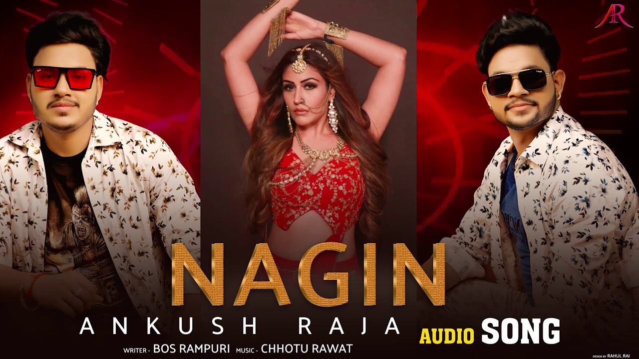 ANKUSH_RAJA | नागिन - Nagin | #अंकुश_राजा का सुपरहिट गाना | New #Viral Song  2020 - YouTube