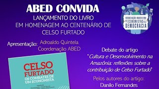 LANÇAMENTO DO LIVRO EM HOMENAGEM AO CENTENÁRIO DE CELSO FURTADO