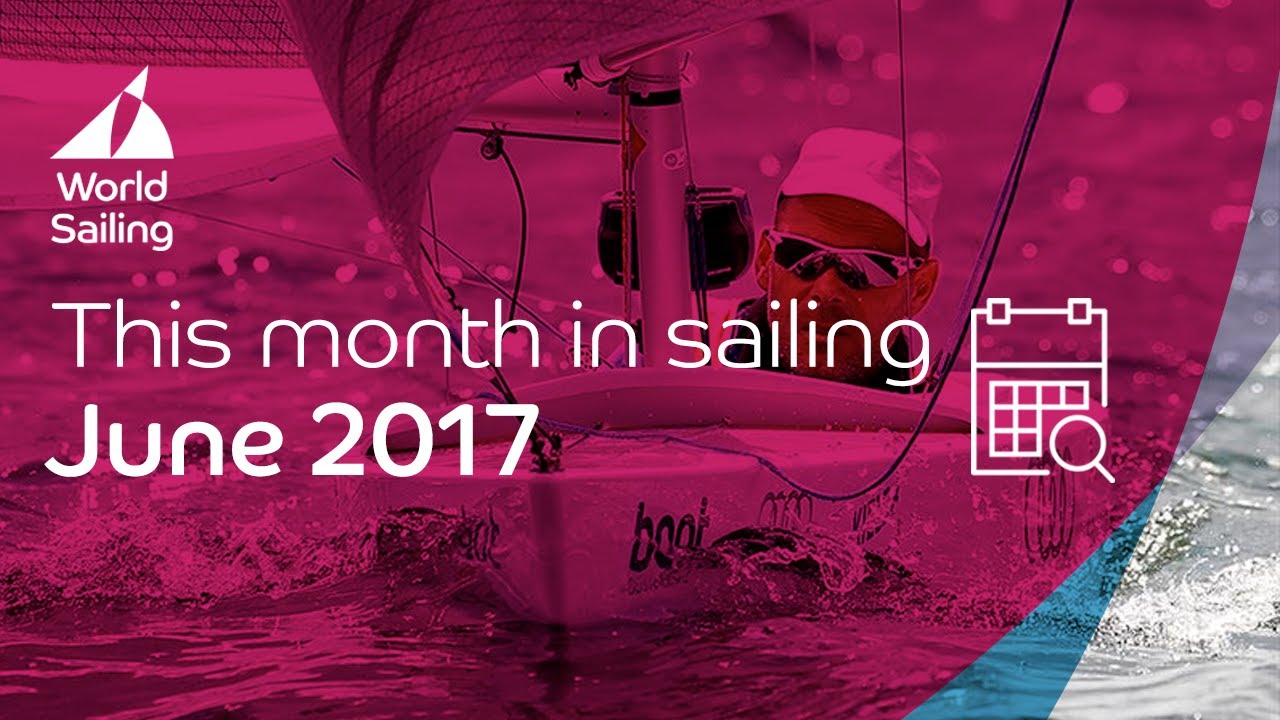 This month in sailing | June 2017