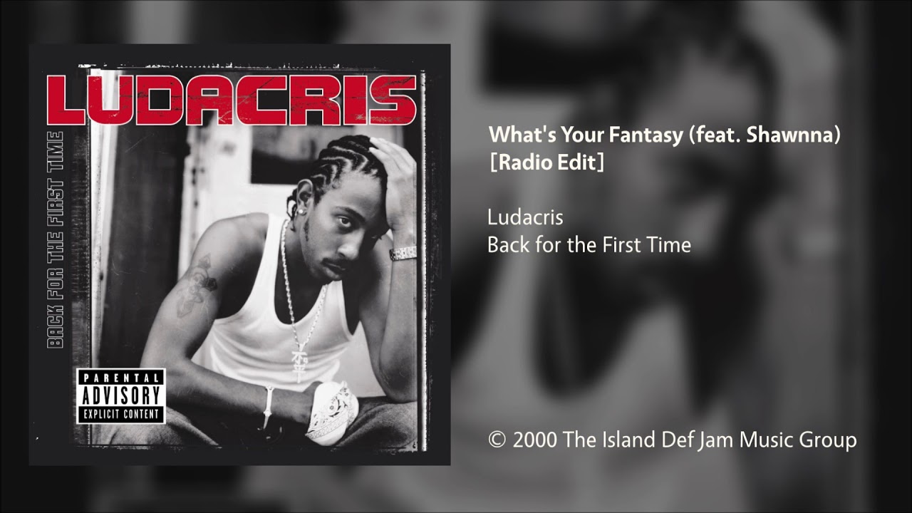 Ludacris - What's Your Fantasy (feat. Shawnna) [Radio Edit]