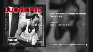 Ludacris - What's Your Fantasy (feat. Shawnna) [Radio Edit]