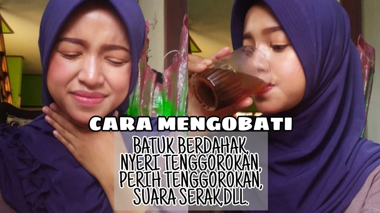 CARA CEPAT MENGOBATI BATUK BERDAHAK DAN NYERI TENGGOROKAN !