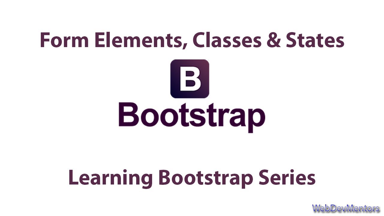 Form Elements, Classes & States in Bootstrap - YouTube