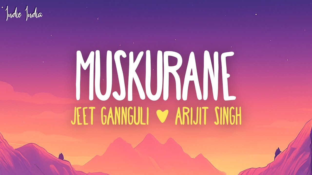 Muskurane Ki Wajah Tum Ho (Romantic Version) (Lyrics) | Jeet Gannguli, Arijit Singh, Rashmi Virag