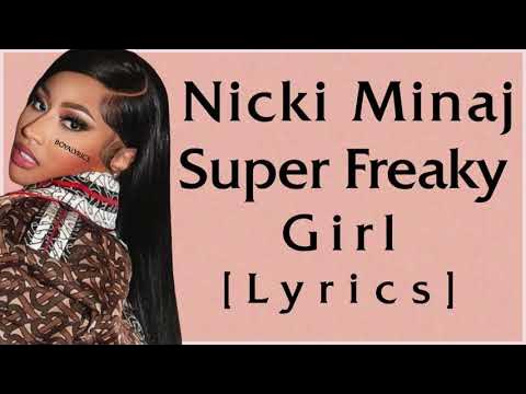 480px x 360px - Nicki Minaj - Super Freaky Girl (Lyrics) one thing about me baddest alive -  YouTube