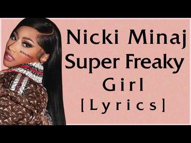 Nicki Minaj - Super Freaky Girl (Lyrics) one thing about me baddest alive -  YouTube