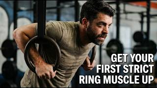 How to Get Your First Strict Muscle-Up