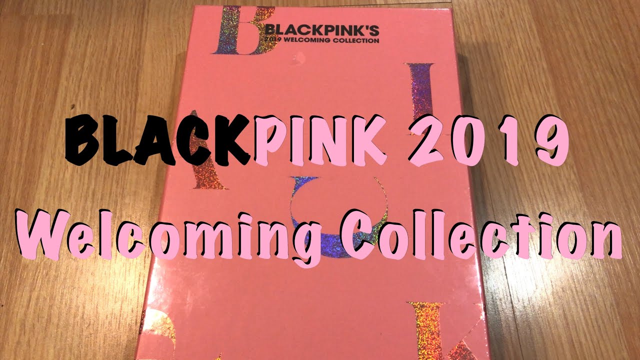 BLACKPINK 2019 Welcoming Collection Unboxing - YouTube