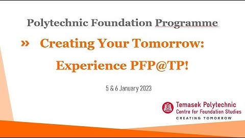 OH2023: Polytechnic Foundation Programme Virtual Talk_6Jan23
