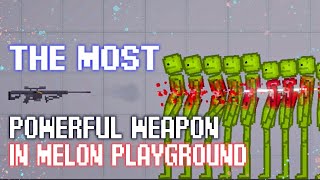 The most powerful weapon in melon playground