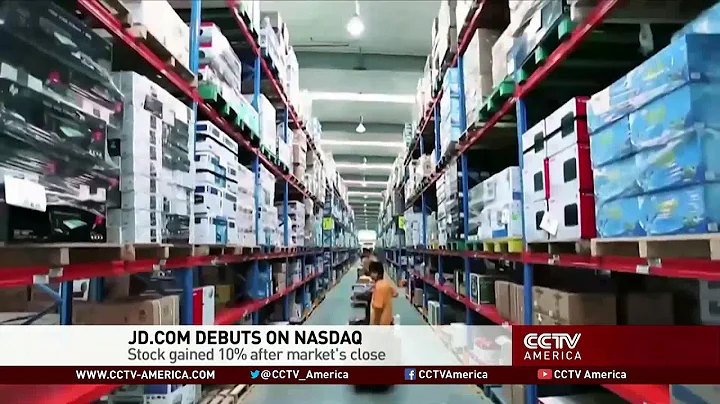 Chinese E-Commerce Giant JD.com Debuts on Nasdaq
