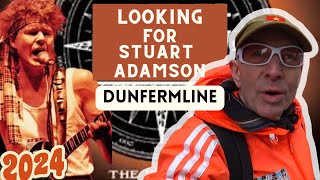 Looking for Stuart Adamson of Big Country in Dunfermline