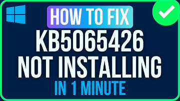 KB5065426 Not Installing On Windows 11 [FIXED] | Fix KB5065426 Install Error