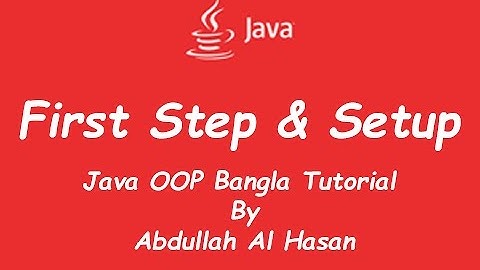 Setup - Java OOP Bangla Tutorial Part 1(জাভা বাংলা টিউটোরিয়াল)