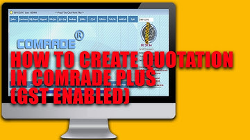 HOW TO CREATE QUOTATION IN COMRADE PLUS - GST ENABLED