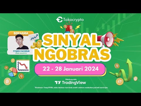 SINYAL NGOBRAS 22-28 Januari 2024