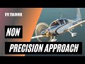 How to Fly a Non Precision Approach | Continuous Descent FInal Approach | LNAV + V