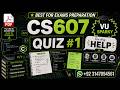 CS607 Quiz 1 Solved | CS607 Quiz No 1 | Best For Exams Preparation| CS607 Quiz#1 | Quiz Preparation