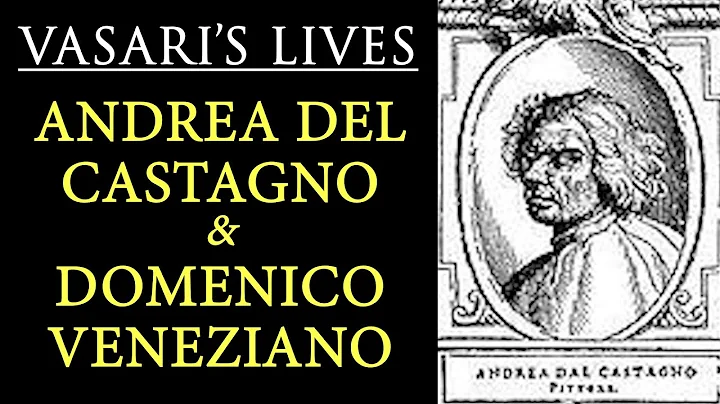 Andrea del Castagno e Domenico Veneziano - Vasari ...