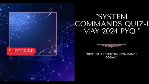 System Commands || QUIZ-1 PYQ || May 2024 || Diploma Level || IIT Madras BS Degree