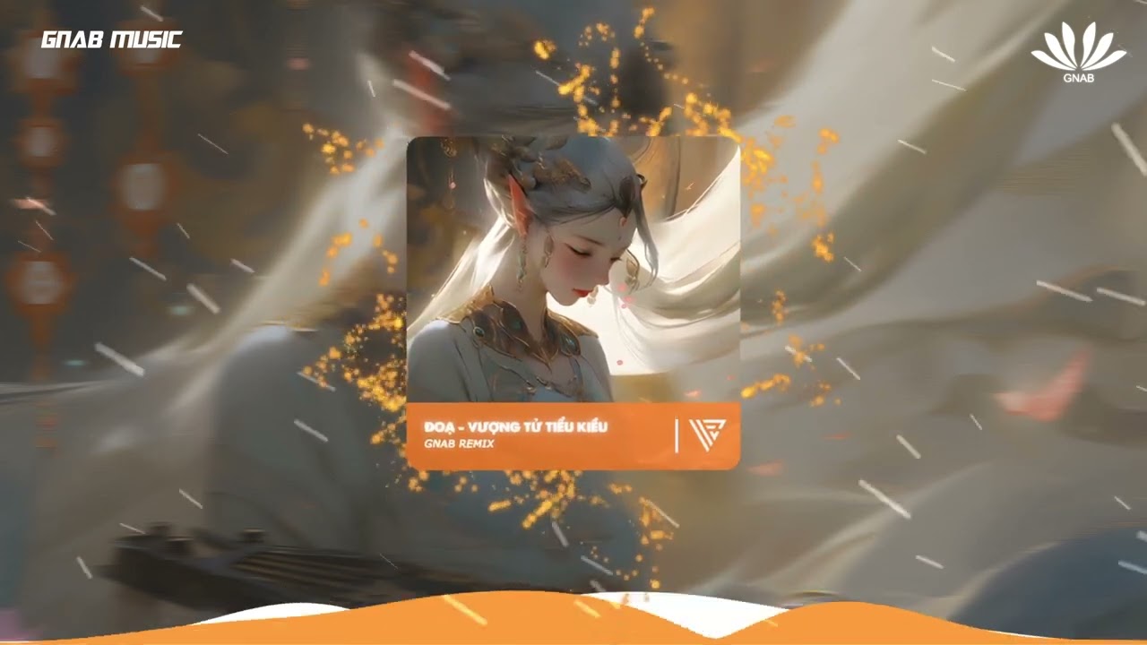 ĐOẠ 堕 - GNAB REMIX