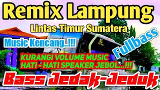 Remix Lampung fullbass awas speaker jebol kurangi Volume sebelum play vidio ini..!!!