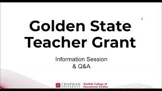 Chapman University Golden State Teacher Grant Information Session