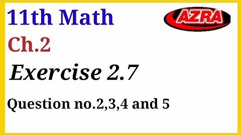 Smart syllabus|Class 11 maths exercise 2.7 question 2,3,4 and 5|1st year math exercise 2.7 Q# 2 to 5