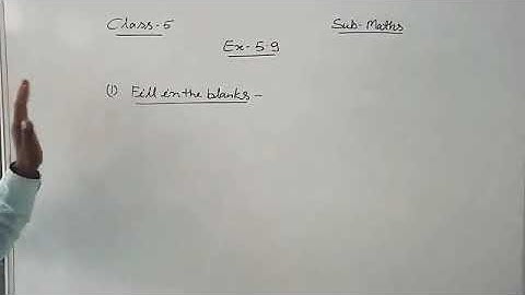 Class 5 / Math / Chapter 5 / Exercise 5.9 / Episode 1