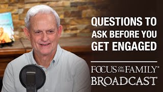 Questions to Ask Before You Get Engaged - Dr. David Gudgel