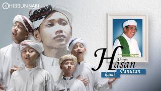 ABUYA HASAN PANUTAN KAMI || HIBBUN NABI DALWA BA'ALAWI