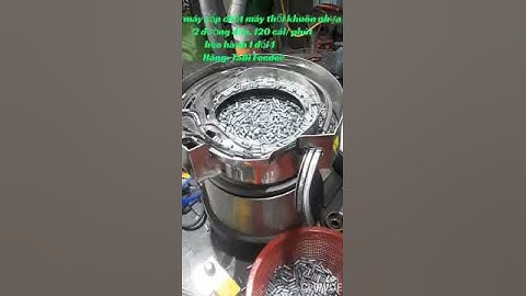Máy rung| part feeder cấp chốt PIN cho khuôn máy ép nhựa.| Hotline 0901 295 213_ 0848144711