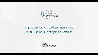 Importance of Cyber Security in a Digital Enterprise World